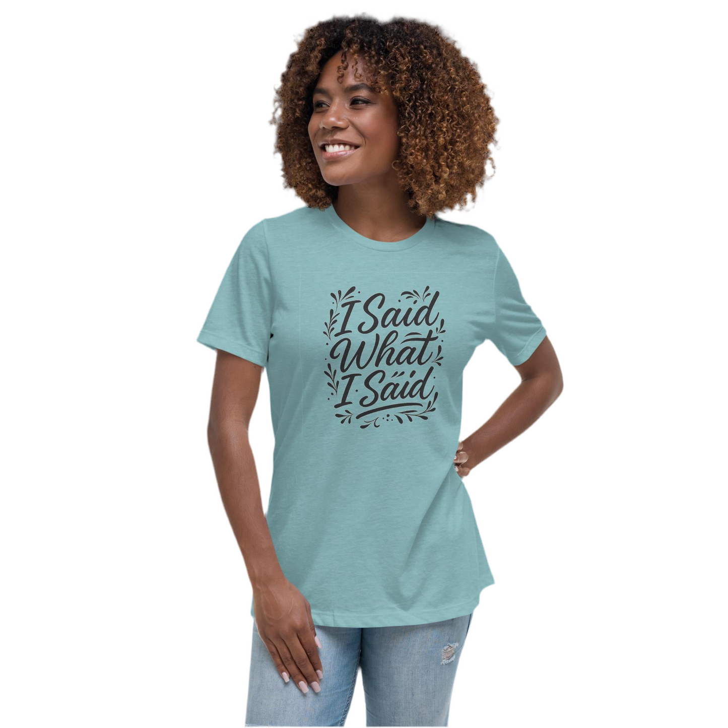 I Said What I Said Graphic Tee