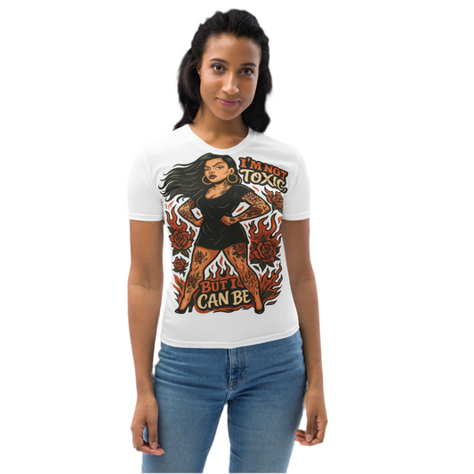 I’m Not Toxic But I Can Be” Women’s Tee