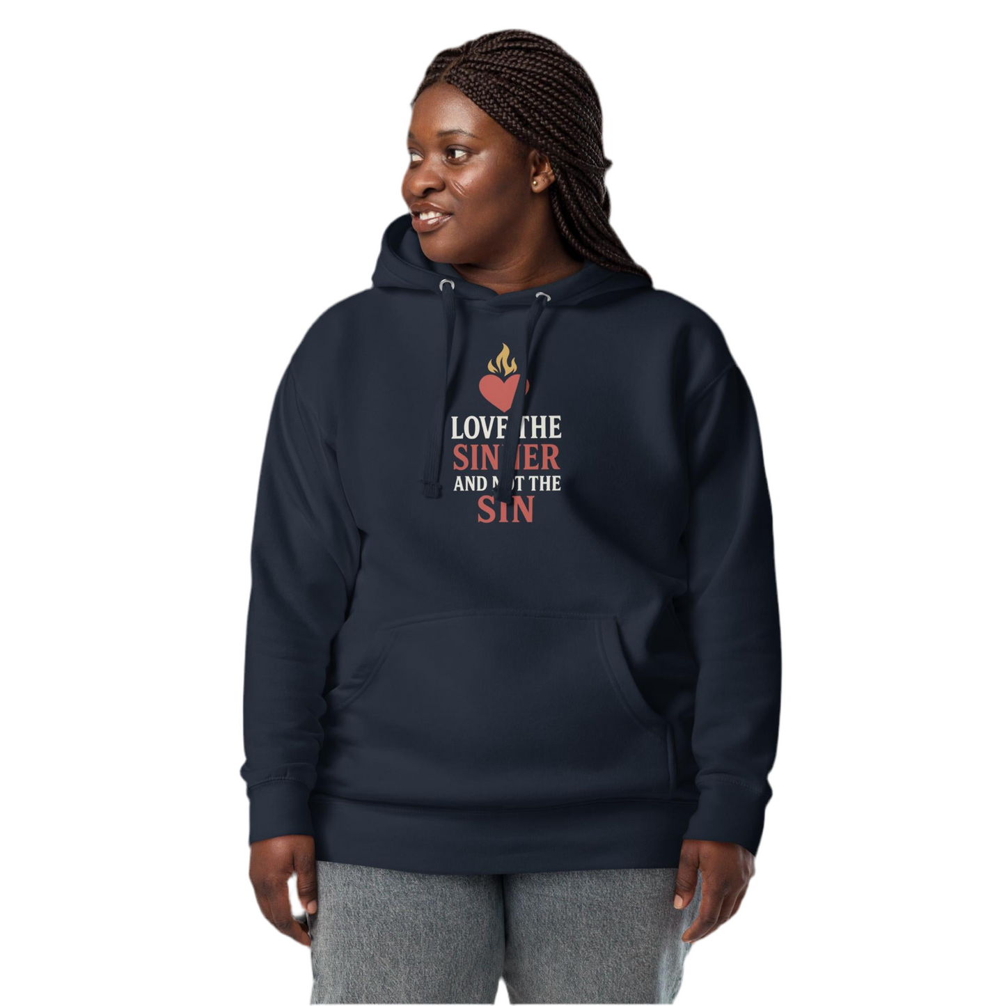 Love the Sinner, Not the Sin Hoodie Unisex