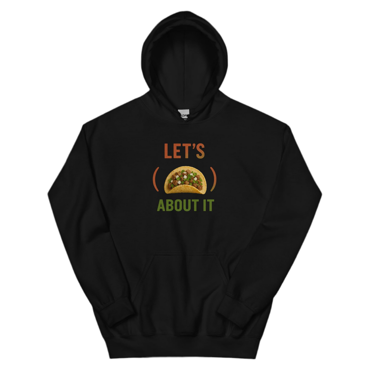 Let’s Taco About It Unisex Hoodie Funny Mexican Food Graphic
