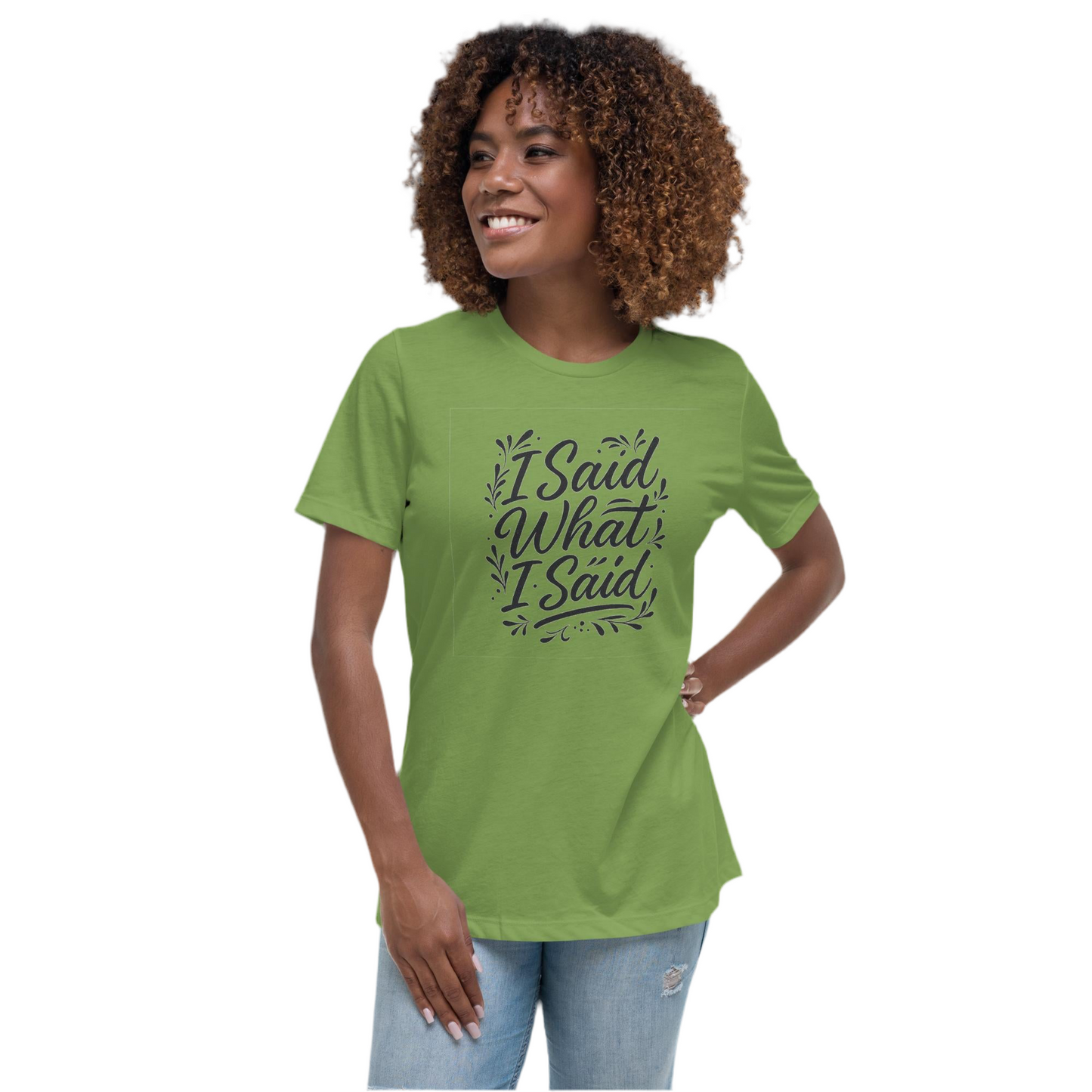 I Said What I Said Graphic Tee