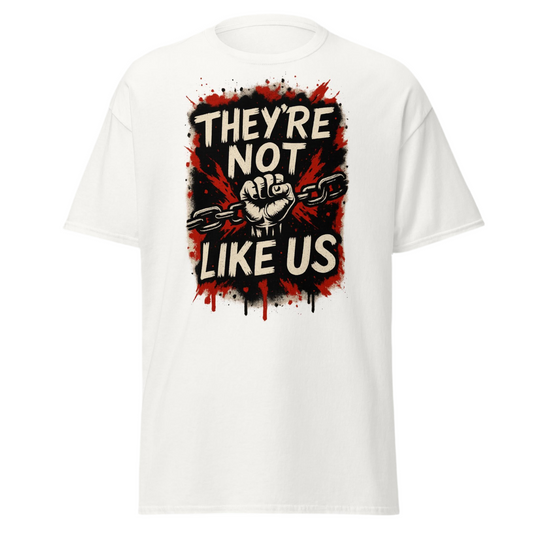 They’re not like us tee