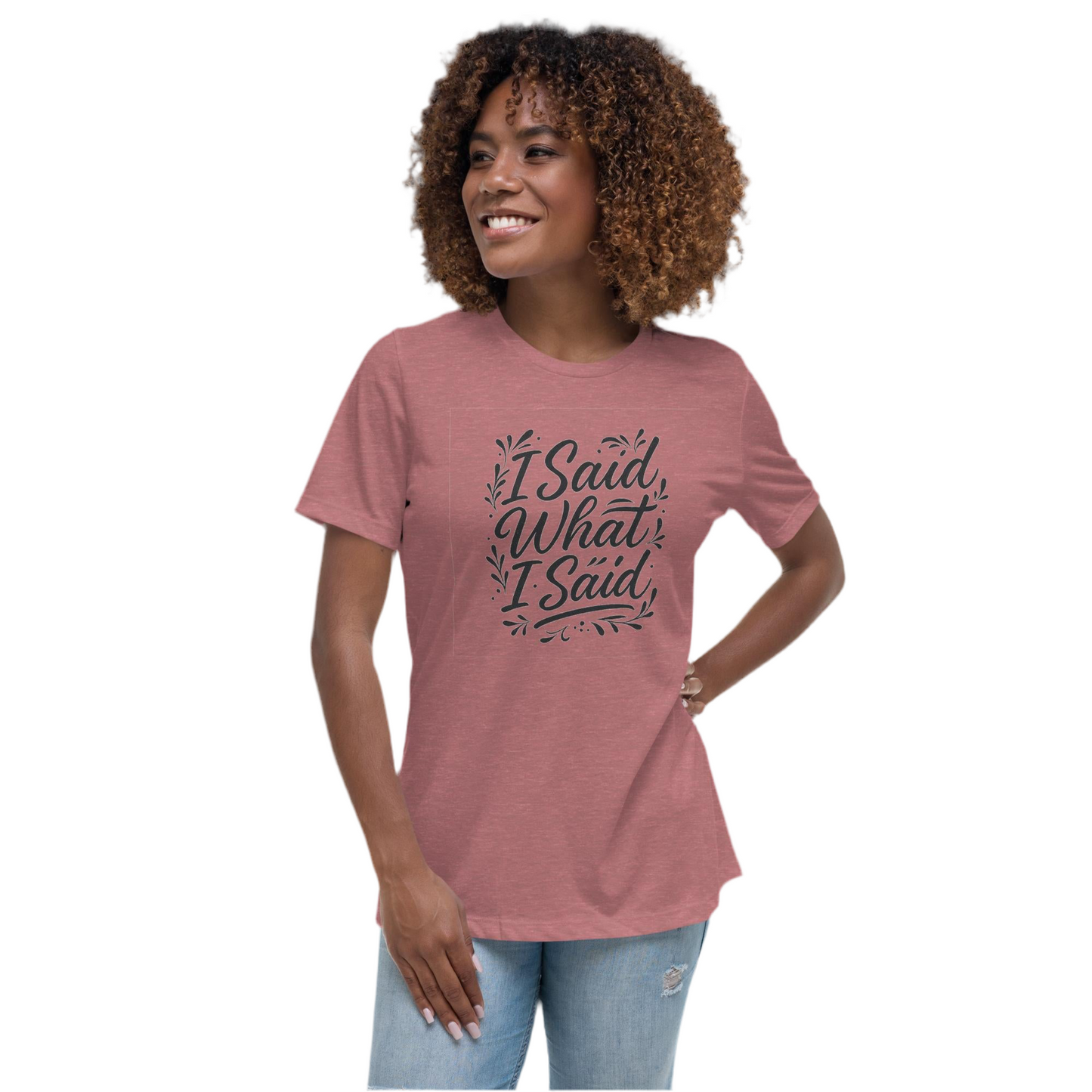 I Said What I Said Graphic Tee