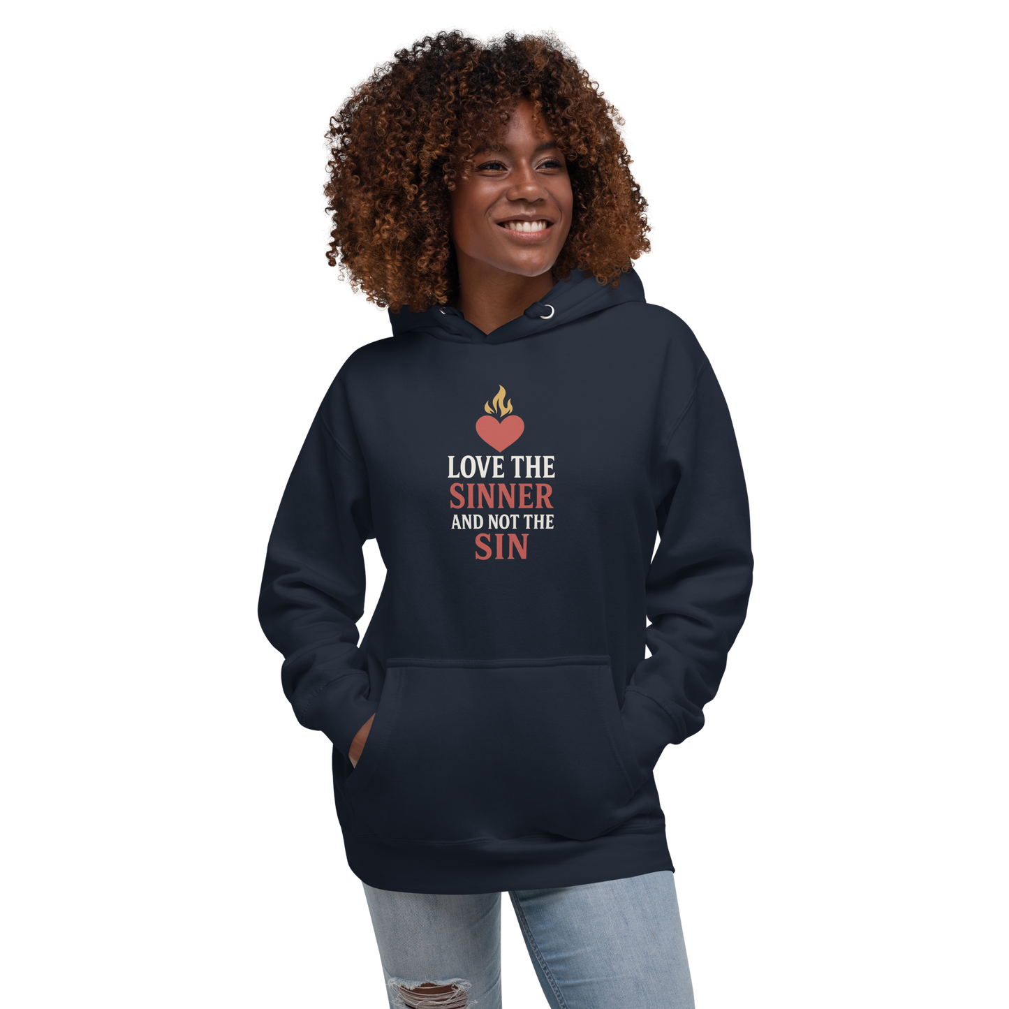 Love the Sinner, Not the Sin Hoodie Unisex