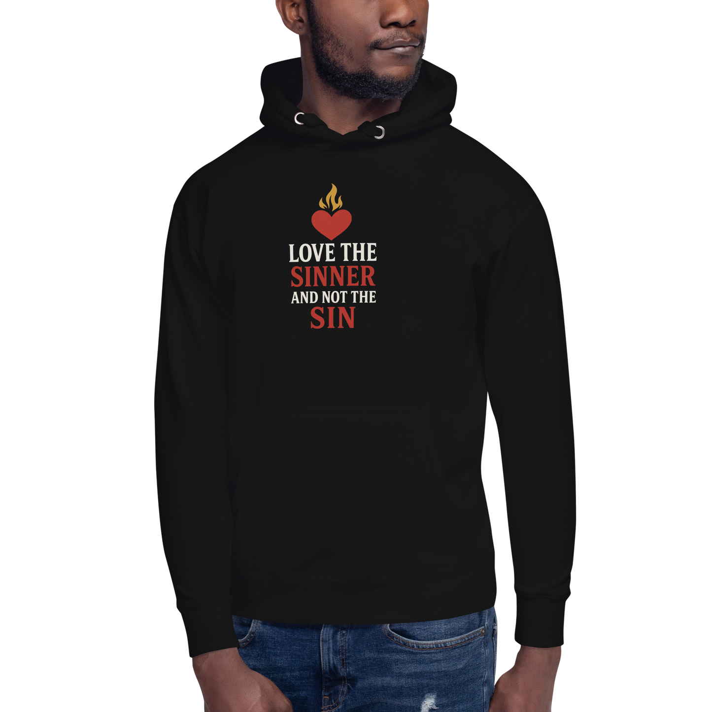Love the Sinner, Not the Sin Hoodie Unisex
