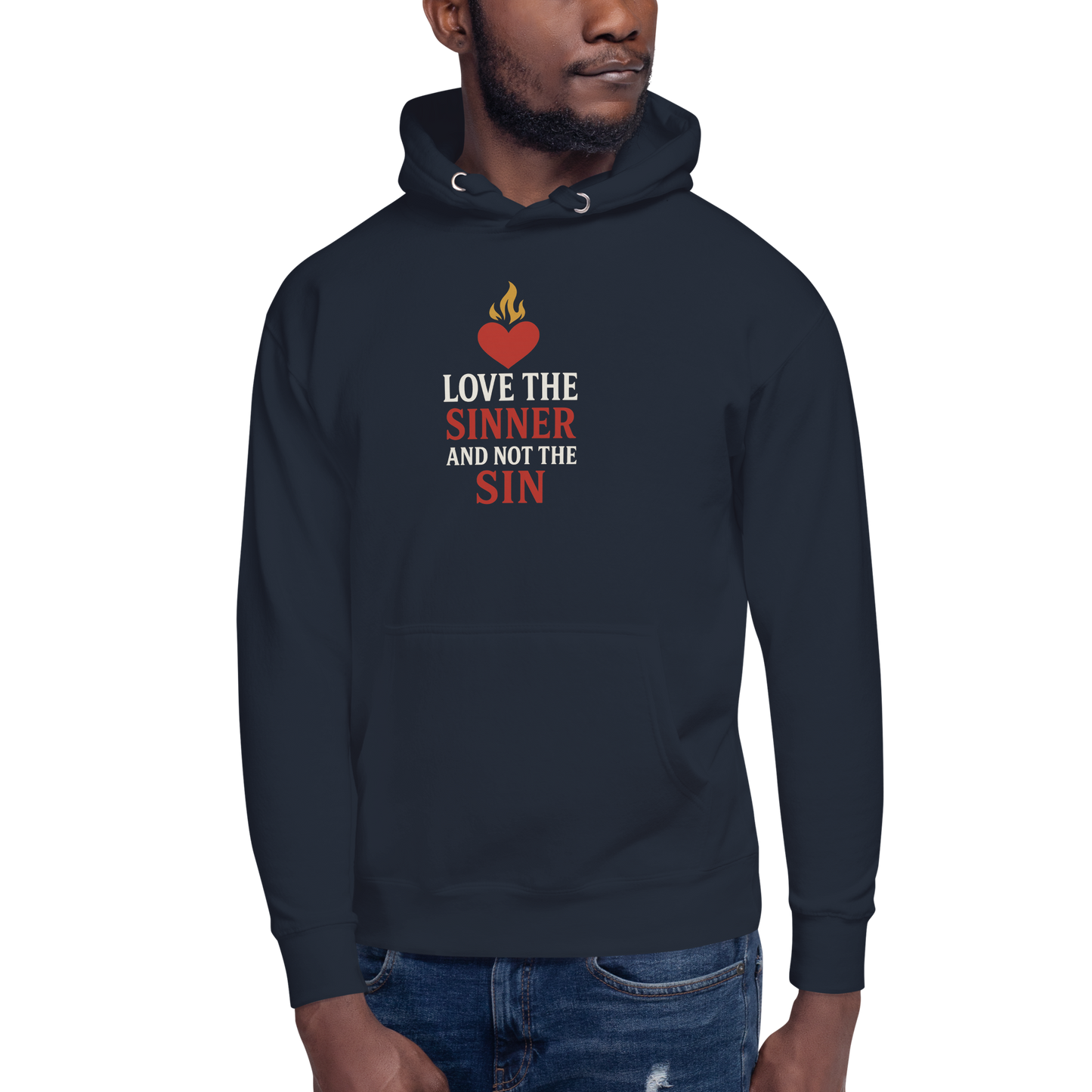 Love the Sinner, Not the Sin Hoodie Unisex