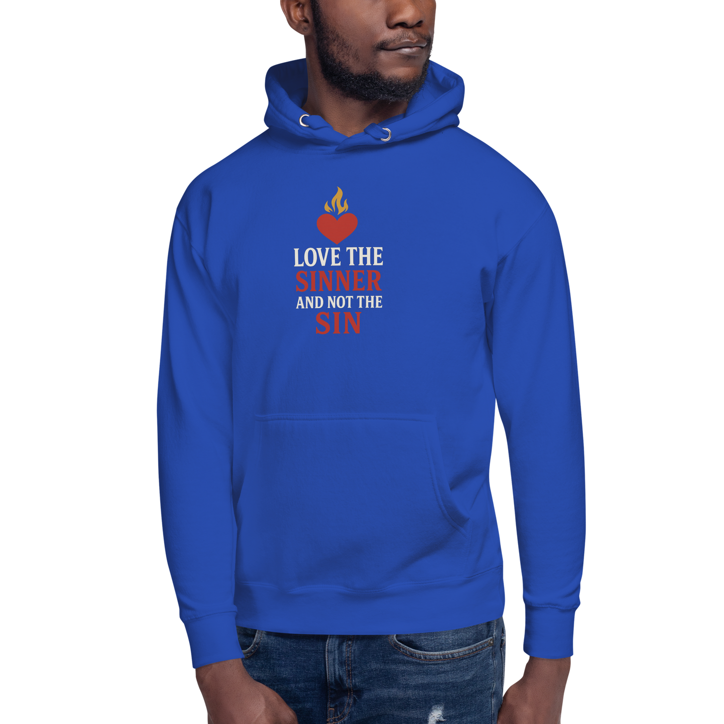 Love the Sinner, Not the Sin Hoodie Unisex