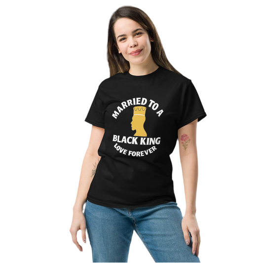Married to a Black King Love Forever Tee