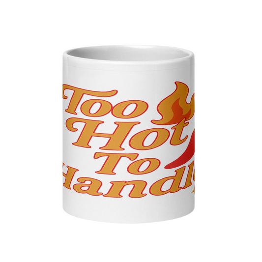 Too Hot to Handle 20oz Coffee Mug